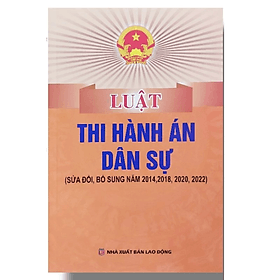 Luật thi hành án Dân sự - Nhiều tác giả - NXB Lao Động - An Thi