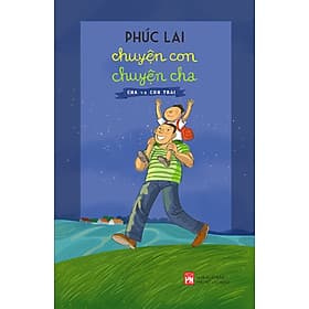Chuyện Con Chuyện Cha - Cha Và Con Trai _PNU - Chà