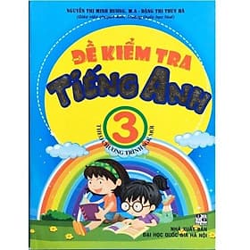 Đề Kiểm Tra Tiếng Anh Lớp 3 - Theo chương trình SGK Mới
