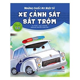 Sách Những Chiếc Xe Hiệp Sĩ: Xe Cảnh Sát Bắt Trộm - Nha Nha