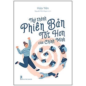 Sách Trở Thành Phiên Bản Tốt Hơn Của Chính Mình - Yên Yên