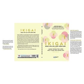IKIGAI - Hành Trình Tìm Kiếm Một Cuộc Đời Đáng Giá - Hector García & Francesc Miralles - Tân Việt Books - Việt Hà