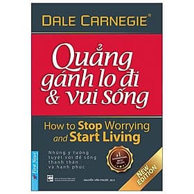 Sách Quẳng Gánh Lo Đi & Vui Sống (Tái Bản) - Dale Carnegie