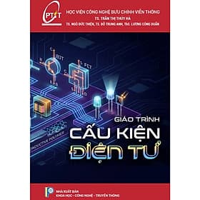 Giáo trình Cấu kiện Điện tử - Nhà xuất bản Khoa học - Công nghệ - Truyền thông