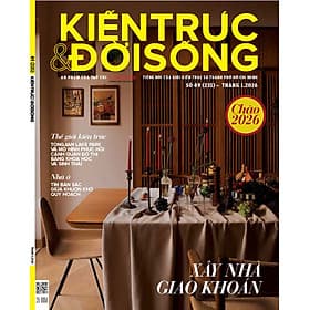 Tạp chí Kiến Trúc và Đời Sống số 235 (Tháng 1-2026) Xây nhà giao khoán - G
