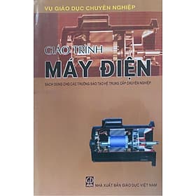 Giáo trình máy điện (sách dùng cho các trường đào tạo hệ trung cấp chuyên nghiệp) - Nha Nha