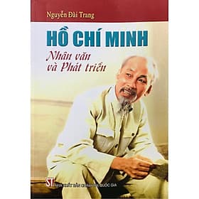 Hồ Chí Minh - Nhân văn và phát triển - Minh Minh