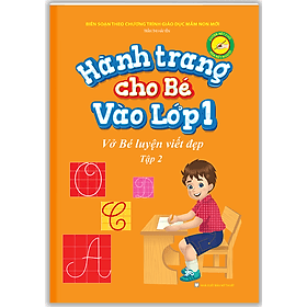 Hành Trang Cho Bé Vào Lớp 1 - Vở Bé Luyện Viết Đẹp Tập 2 - Minh Minh