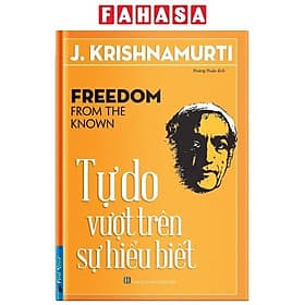 Sách Tự Do Vượt Trên Sự Hiểu Biết - J. Krishnamurti
