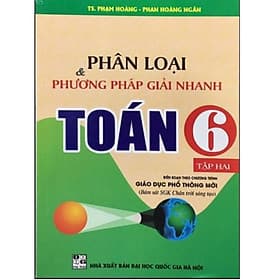 Sách Phân Loại Và Phương Pháp Giải Nhanh Toán Lớp 6 Tập 2 - Phương Phương