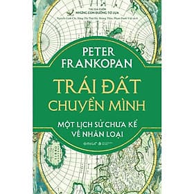 Trái Đất Chuyển Mình - Một Lịch Sử Chưa Kể Về Nhân Loại