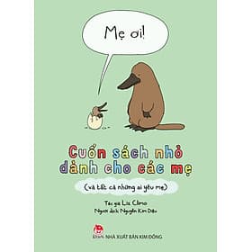 Mẹ Ơi! - Cuốn Sách Nhỏ Dành Cho Các Mẹ (Và Tất Cả Những Ai Yêu Mẹ) - Nhà xuất bản Larousse