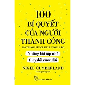 Sách 100 bí quyết của người thành công - Những bài tập nhỏ thay đổi cuộc đời
