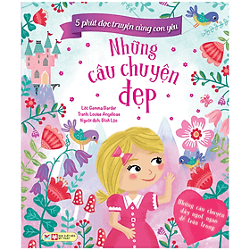 5 Phút Đọc Truyện Cùng Con Yêu - Những Câu Chuyện Đẹp - Tân Hoa