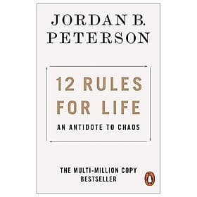 12 Rules for Life: An Antidote to Chaos - Jordan B. Peterson