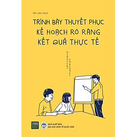 Trình bày thuyết phục, Kế hoạch rõ ràng, Kết quả thực tế - 1980BOOKS