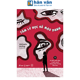 Tâm Lý Học Kẻ Mạo Danh - 11 Chỉ Dẫn Nhận Diện Và Giải Quyết Những Phản Kháng Tiềm Thức - Lý Nam