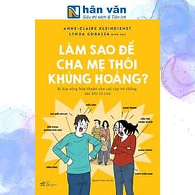 Làm Sao Để Cha Mẹ Thôi Khủng Hoảng
