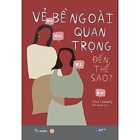 Vẻ Bề Ngoài Quan Trọng Đến Thế Sao - AZ Việt Nam