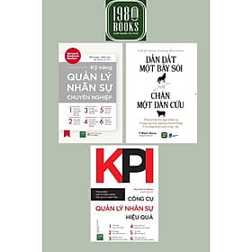 Combo Dẫn Dắt Một Bầy Sói Hay Chăn Một Đàn Cừu + Kỹ Năng Quản Lý Nhân Sự Chuyên Nghiệp + KPI Công Cụ Quản Lý NSHQ - Chà