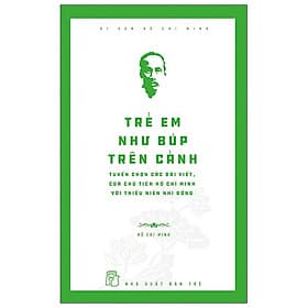 Di Sản Hồ Chí Minh - Trẻ Em Như Búp Trên Cành - 