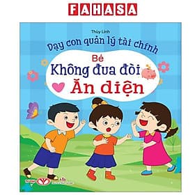 Dạy Con Quản Lý Tài Chính - Bé Không Đua Đòi Ăn Diện - Do