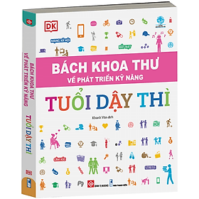 Sách Bách khoa thư về phát triển kỹ năng - Tuổi dậy thì - Khoa