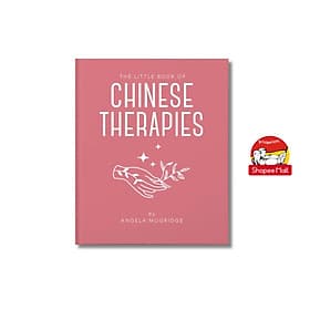 The Little Book of Chinese Therapies by Angela Mogridge - Sách tiếng anh
