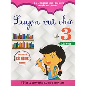 Sách Luyện viết chữ lớp 3 tập một ( Dùng Cho Các Bộ Sách Giáo Khoa Hiện Hành - Bc) - Khoa