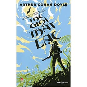 Thế giới thất lạc (Những cuộc phiêu lưu của giáo sư Challenger - I) - Lưu Thế Lợi