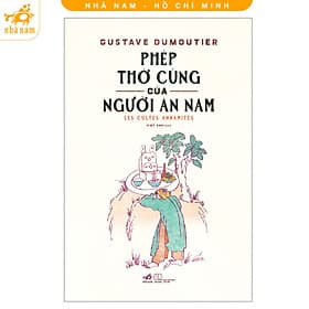 Phép thờ cúng của người An Nam (Les Cultes Annamites) (bìa cứng) (Nhã Nam HCM) - An Nam