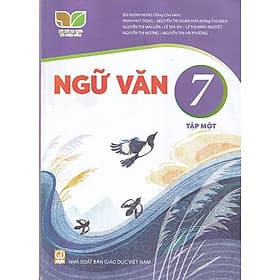 Sách giáo khoa Ngữ Văn 7- tập một- Kết Nối Tri Thức Với Cuộc Sống (Kèm Nilon bọc Sách) - Văn
