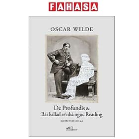 De Profundis Và Bài Ballad Về Nhà Ngục Reading - Nhã Nam