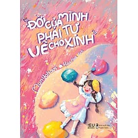 Sách Đời Của Mình, Phải Tự Vẽ Cho Xinh - Minh Minh