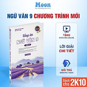 Sách Ngữ văn 9 Chương trình mới - Tổng ôn Ngữ văn 9 ôn thi vào 10, ngữ văn lớp 9 Moonbook - Văn
