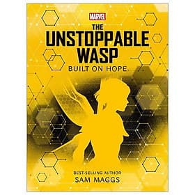 Marvel: The Unstoppable Wasp Built On Hope - Marvel