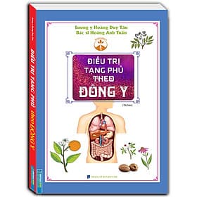 Sách Điều Trị Tạng Phủ Theo Đông Y (Bìa Mềm) - Đông Di