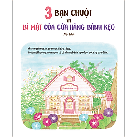 Sách 3 Bạn Chuột Và Bí Mật Của Cửa Hàng Bánh Kẹo - Bi Chu