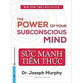 Sức Mạnh Tiềm Thức - Tri Thức