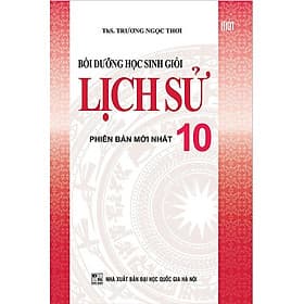Sách Bồi Dưỡng Học Sinh Giỏi Lịch Sử 10