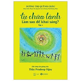 Tự Chữa Lành - Làm Sao Để Khai Sáng - Tập 2 - Làn