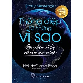 Thông điệp từ những vì sao - Góc nhìn vũ trụ về nền văn minh - Vũ Minh Tú