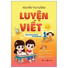 Luyện Viết - Hành Trang Giúp Bé Tự Tin Vào Lớp 1 - Bản Quyền - Thái Vi