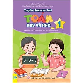Tuyển Chọn Các Bài Toán Hay Và Khó - Lớp 1 (Biên soạn theo chương trình GDPT mới) - ndbooks - Theo Theobald