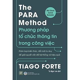 The PARA Method – Phương Pháp Tổ Chức Thông Tin - Phương Phương