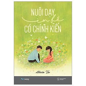 Nuôi Dạy Em Bé Có Chính Kiến - Nam Việt