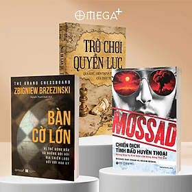 Combo Mossad – Chiến Dịch Tình Báo Huyền Thoại + Trò Chơi Quyền Lực - Quá Khứ, Hiện Tại Và Tương Lai Của Trật Tự Thế Giới + Bàn Cờ Lớn - Alpha Books - Hú
