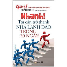 Nhanh! Tôi Cần Trở Thành Nhà Lãnh Đạo Trong 30 Ngày - Thanh Thanh