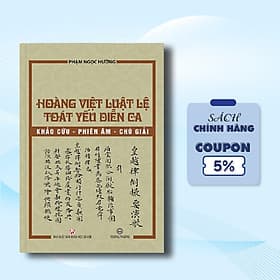 Hoàng Việt Luật Lệ Toát Yếu Diễn Ca - Công ty cổ phần đầu tư phát triển Trường Phương