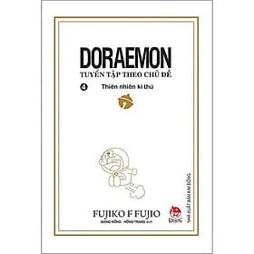 Doraemon - Tuyển Tập Theo Chủ Đề Tập 4: Thiên Nhiên Kì Thú (Bìa Mềm) - Theo Theobald